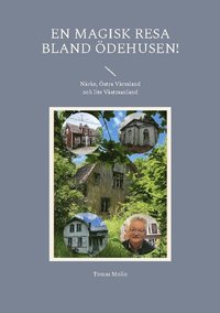 En magisk resa bland dehusen! : Nrke, stra Vrmland och lite Vstmanland