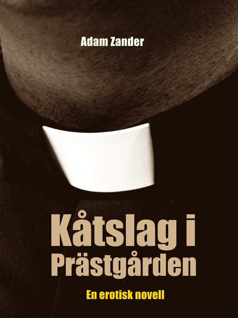 Adam Zander - Kåtslag i Prästgården: En erotisk novell, E-bok