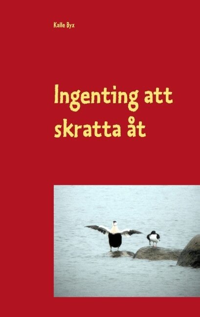 Kalle Byx - Ingenting att skratta åt, Häftad