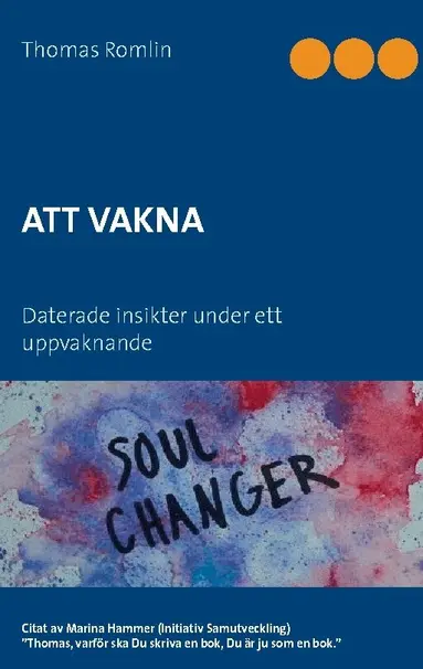Att vakna : daterade insikter under ett uppvaknande