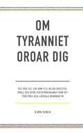 Om tyranniet oroar dig :- sex rd till dig som vill hejda rasister, troll och rysk statspropaganda frn att frstra den liberala demokratin