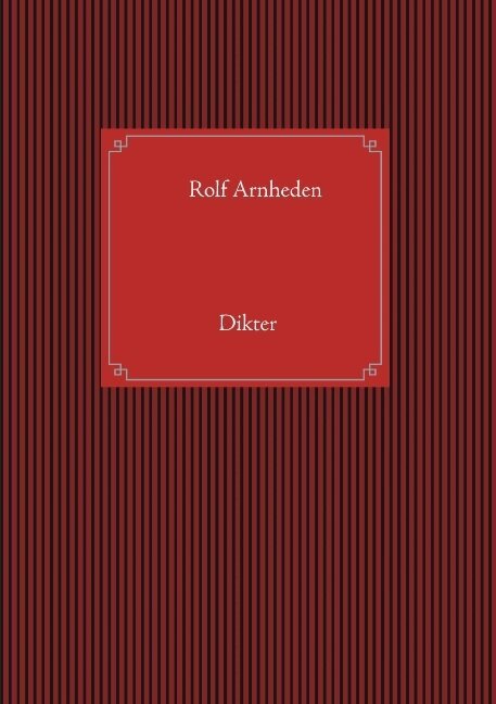Rolf Arnheden - Dikter, Häftad