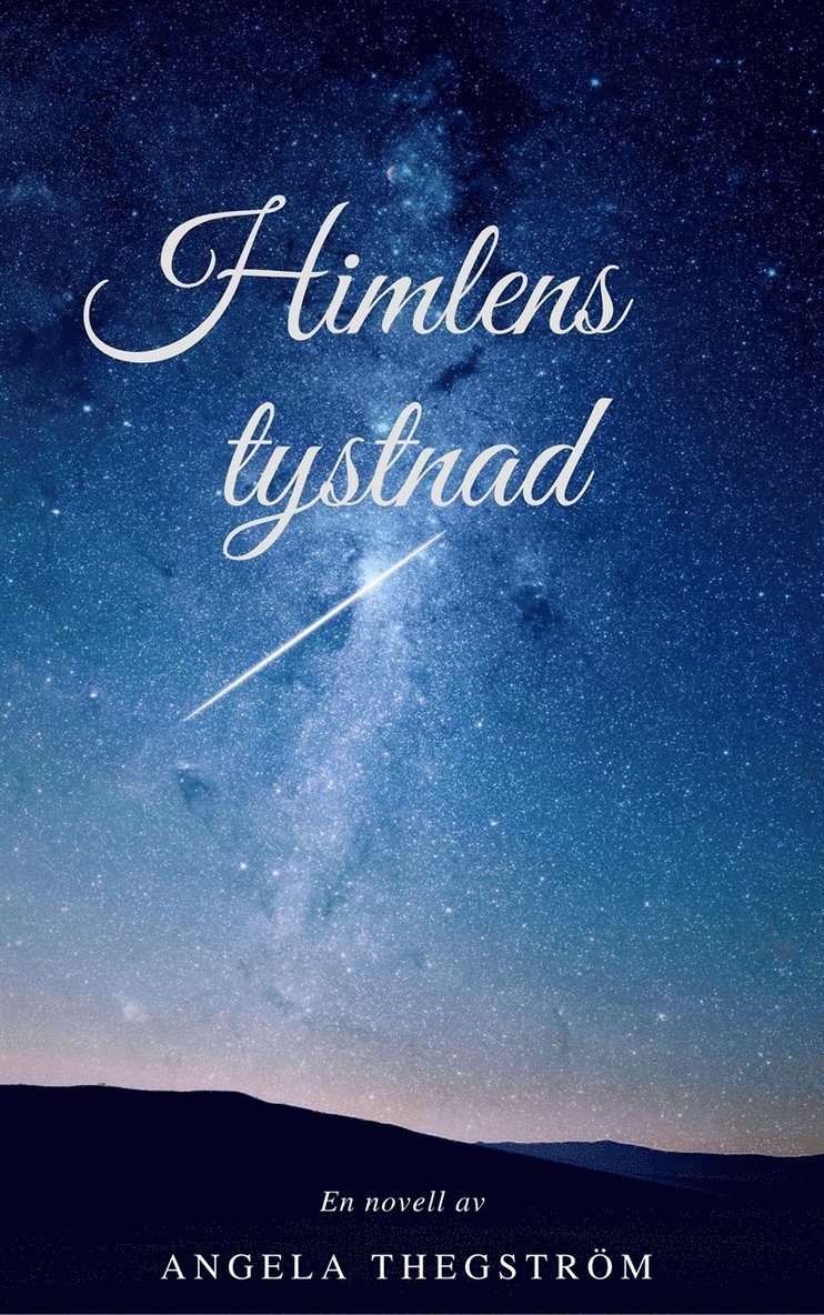 Angela Thegström - Himlens tystnad: En kort novell, E-bok
