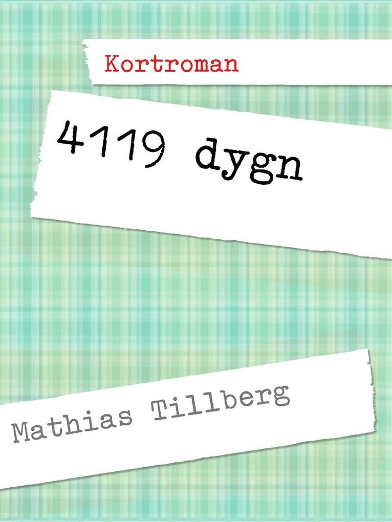 Mathias Tillberg - 4119 dygn, E-bok