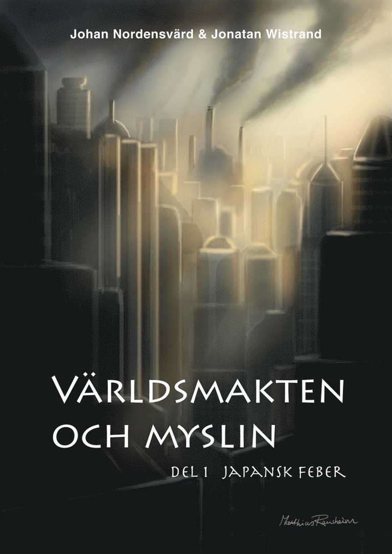 Johan Nordensvärd, Jonatan Wistrand - Världsmakten och myslin: Del 1 Japansk feber, E-bok
