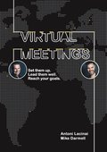 Virtual Meetings : set them up. Lead them well. Reach your goals.