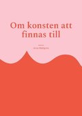 Om konsten att finnas till: Filosofi för outsiders