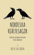 Nordiska Hj�ltesagor, f�rsta samlingen: Ber�ttade f�r Barn och Ungdom