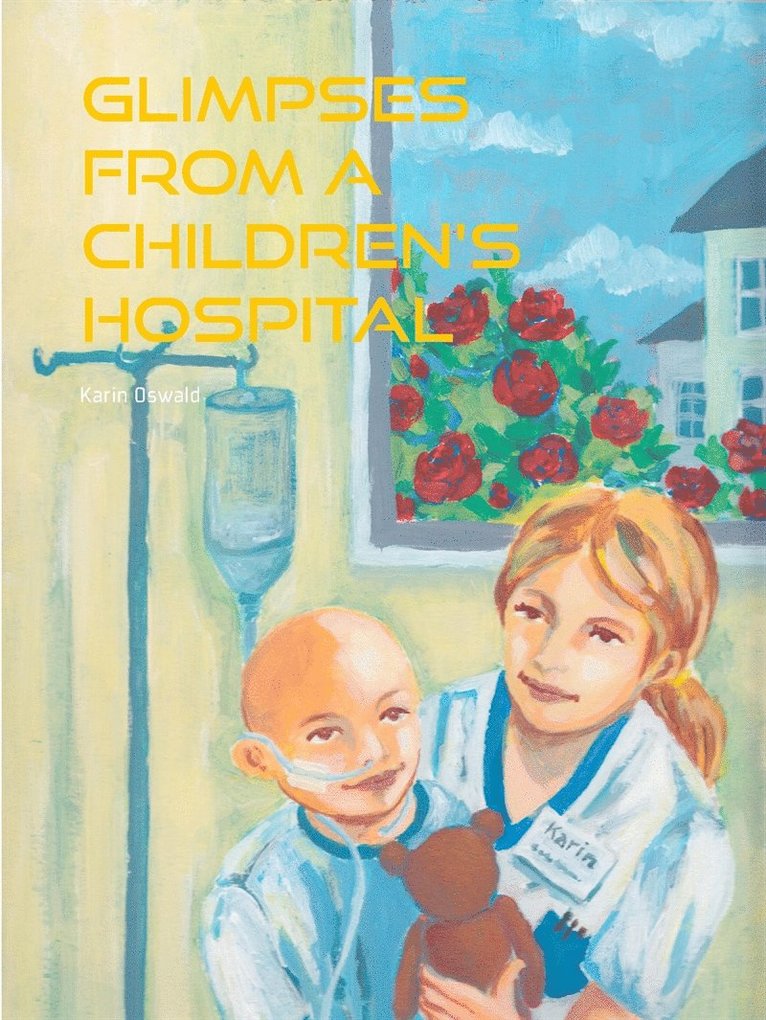 Karin Oswald - Glimpses from a Children's Hospital, E-bok