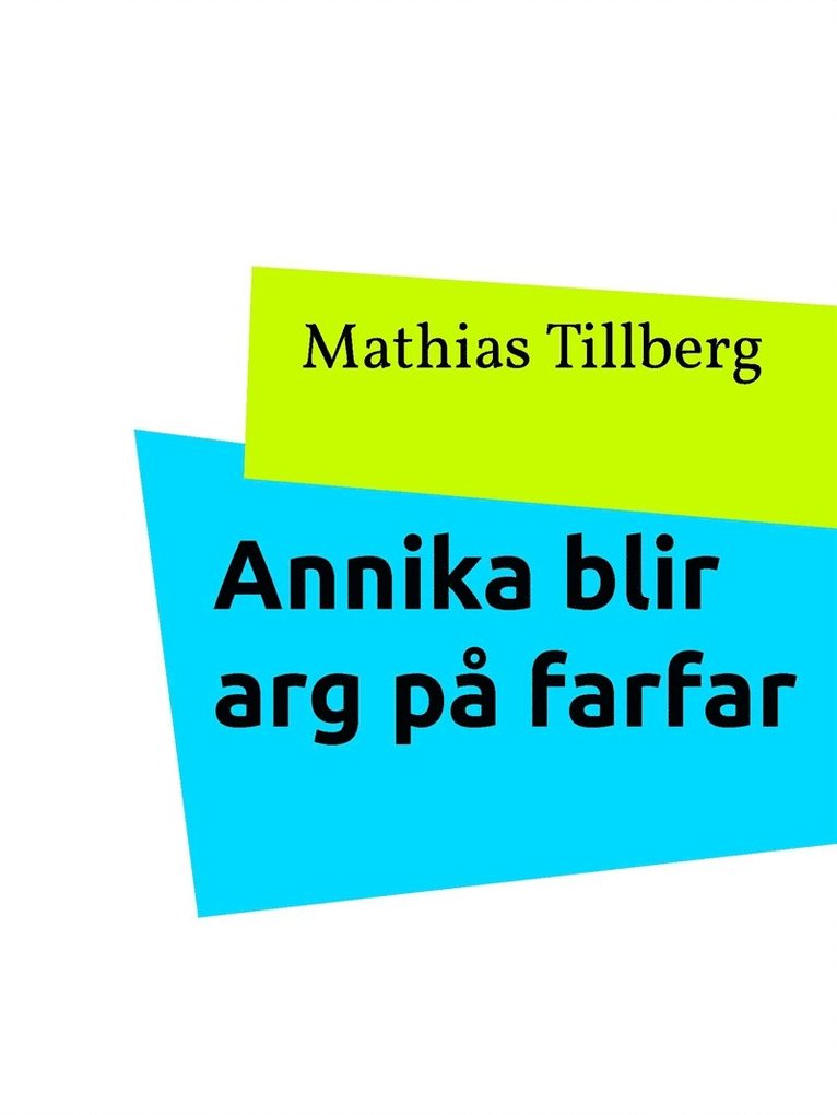 Mathias Tillberg - Annika blir arg på farfar, E-bok