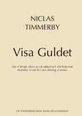 Visa Guldet: Nr vi frstr vikten av vr attityd och vrt beteende - frndrar vi vrt liv i den riktning vi nskar