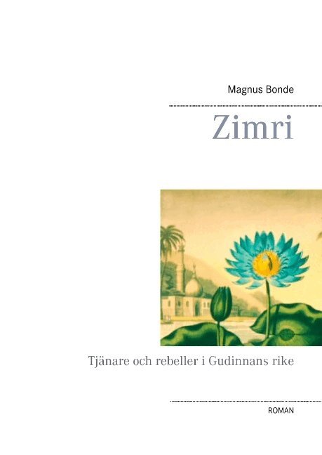 Magnus Bonde - Zimri : tjänare och rebeller i Gudinnans rike, Inbunden. Tillgänglighet: Lägg i varukorg