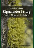 Fältflora över signalarter i skog - lavar, mossor, kärlväxter : Fältflora ö