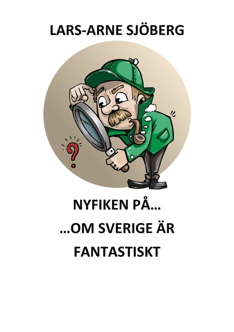 Lars-Arne Sjöberg - Nyfiken på om Sverige är fantastiskt, E-bok