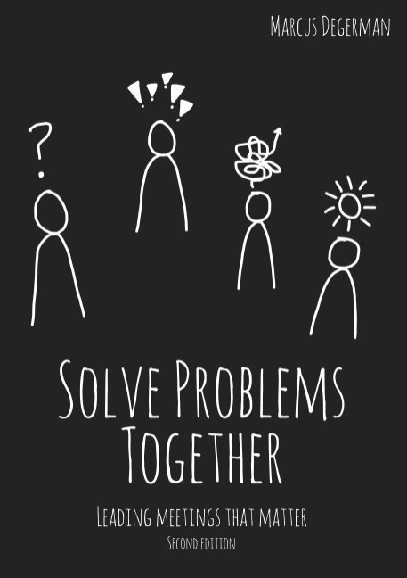 Marcus Degerman - Solve Problems Together : Leading meetings that matter, Häftad