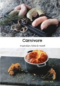 Carnivore : inspiration, fakta & recept