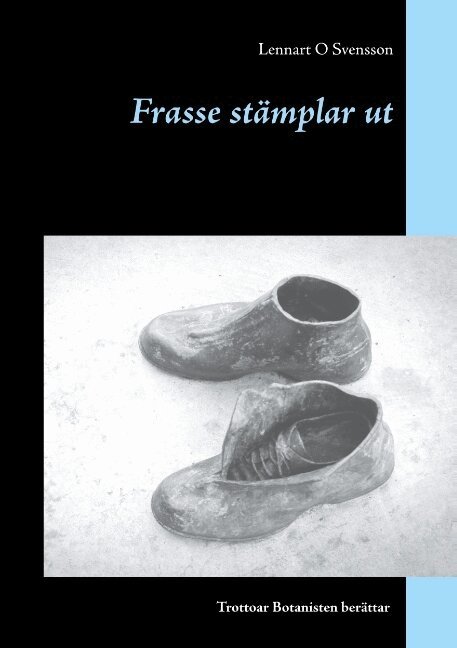 Lennart O Svensson - Frasse stämplar ut : Frasse stämplar ut, Häftad