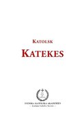 Katolsk katekes : fr det apostoliska vikariatet i Sverige