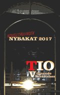Nybakat 2017 : TIO vinnande noveller