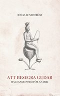 Att besegra gudar : Haltande poesi fr anarki