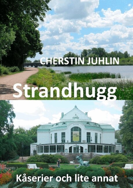 Cherstin Juhlin - Strandhugg : kåserier och lite annat, Inbunden