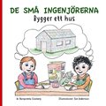 De små ingenjörerna : Bygger ett hus