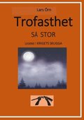 Trofasthet så stor: Legend i krigets skugga
