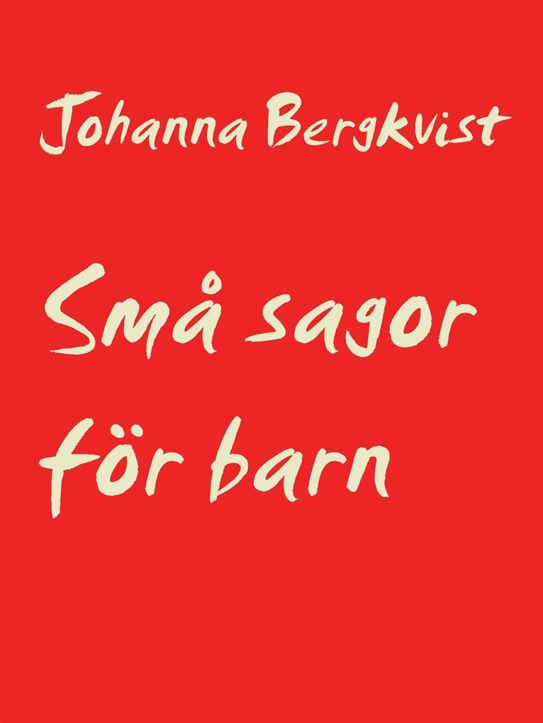 Johanna Bergkvist - Små sagor för barn, E-bok