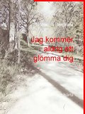 Jag kommer aldrig att glmma dig: Du finns alltid i mitt hjrta