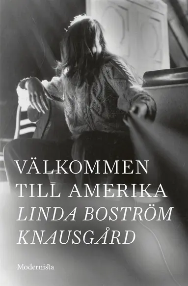 Linda Boström Knausgård - Välkommen till Amerika, E-bok