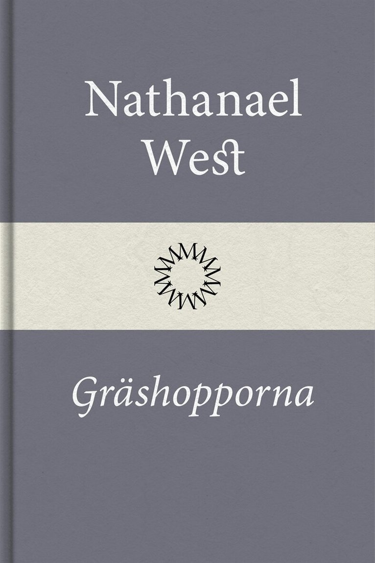 Nathanael West - Gräshopporna, E-bok