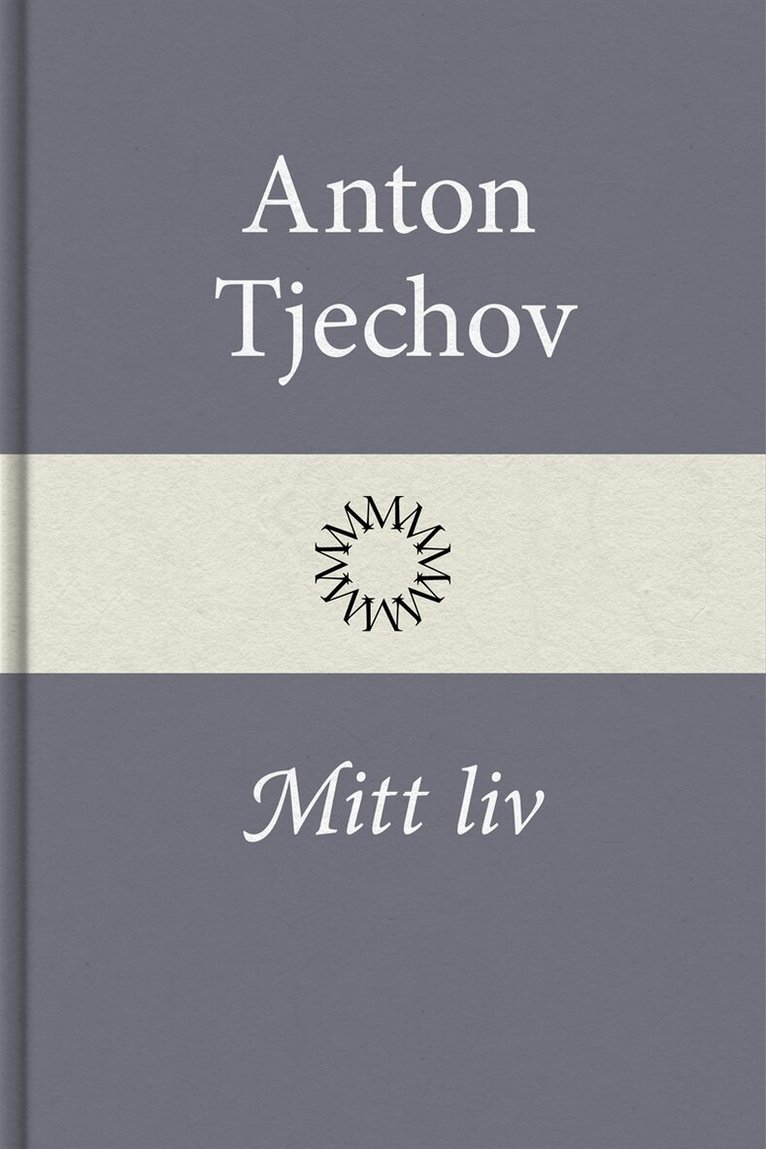 Anton Tjechov - Mitt liv, E-bok