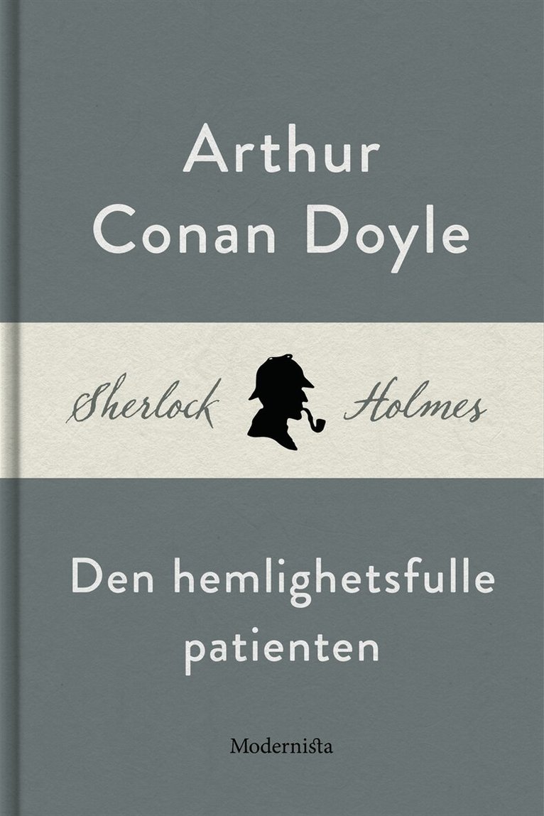 Arthur Conan Doyle - Den hemlighetsfulle patienten (En Sherlock Holmes-novell), E-bok