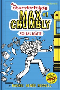 e-Bok Den otursförföljde Max Crumbly #1. Skolans hjälte