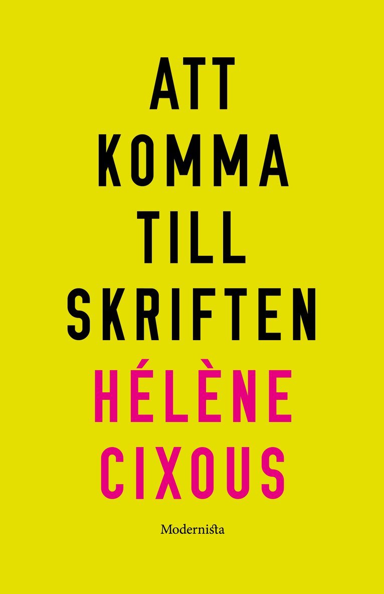 Hélène Cixous - Att komma till skriften, Häftad