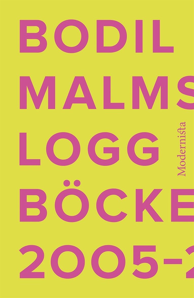 Bodil Malmsten - Loggböckerna 2005–2013, E-bok