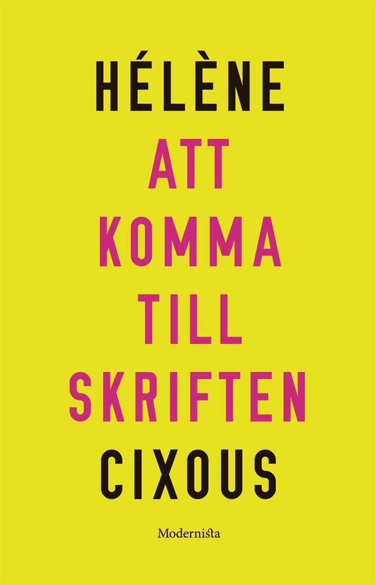 Hélène Cixous - Att komma till skriften, E-bok