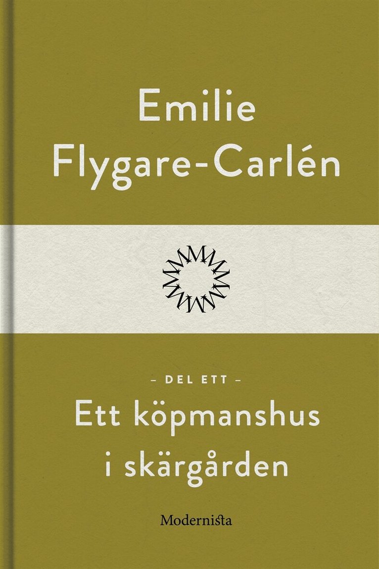 Emilie Flygare-Carlén - Ett köpmanshus i skärgården (Del ett), E-bok