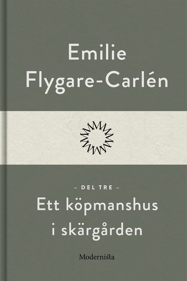 Emilie Flygare-Carlén - Ett köpmanshus i skärgården (Del tre), E-bok