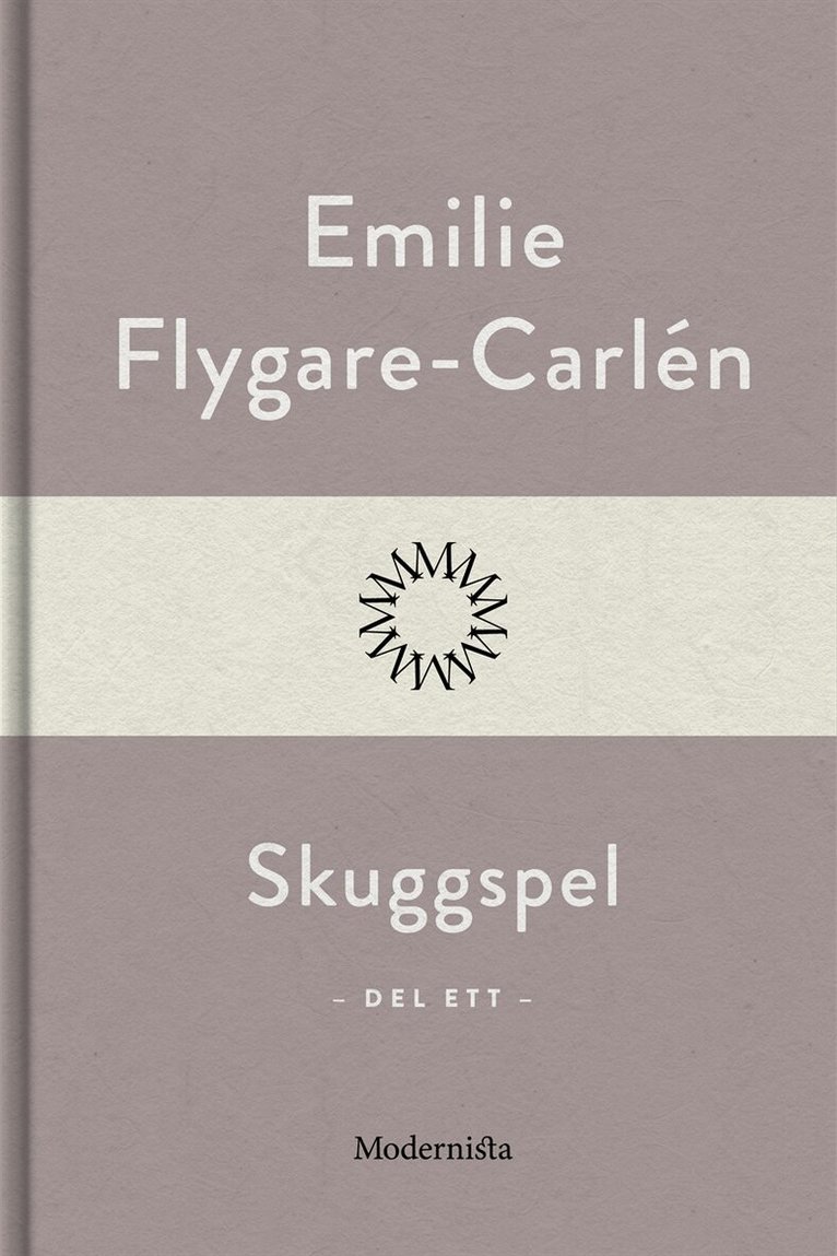 Emilie Flygare-Carlén - Skuggspel (Del ett), E-bok