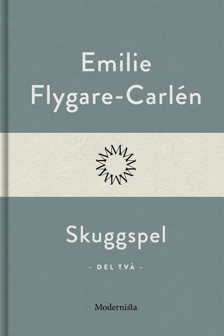 Emilie Flygare-Carlén - Skuggspel (Del två), E-bok