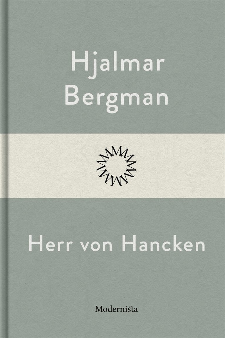 Hjalmar Bergman - Herr von Hancken, E-bok