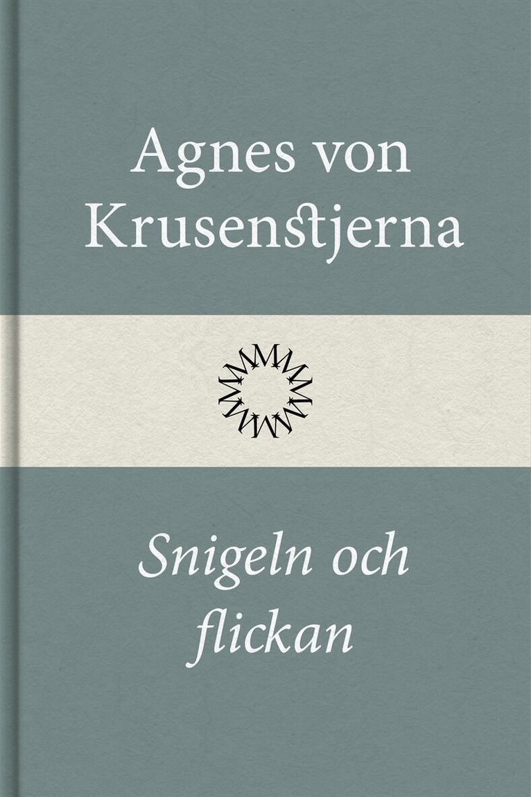 Agnes von Krusenstjerna - Snigeln och flickan, E-bok