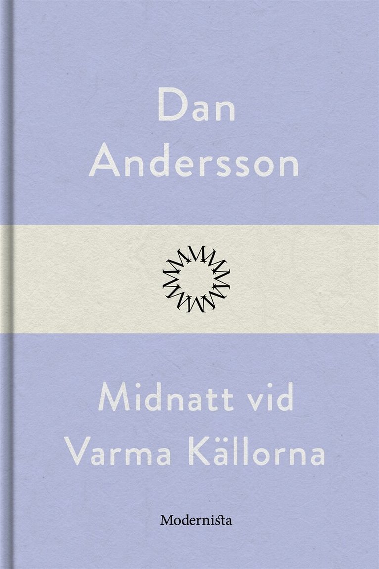 Dan Andersson - Midnatt vid Varma Källorna, E-bok