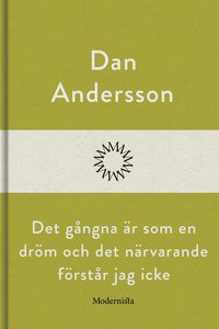 e-Bok Det gångna är som en dröm och det närvarande förstår jag icke <br />                        E bok