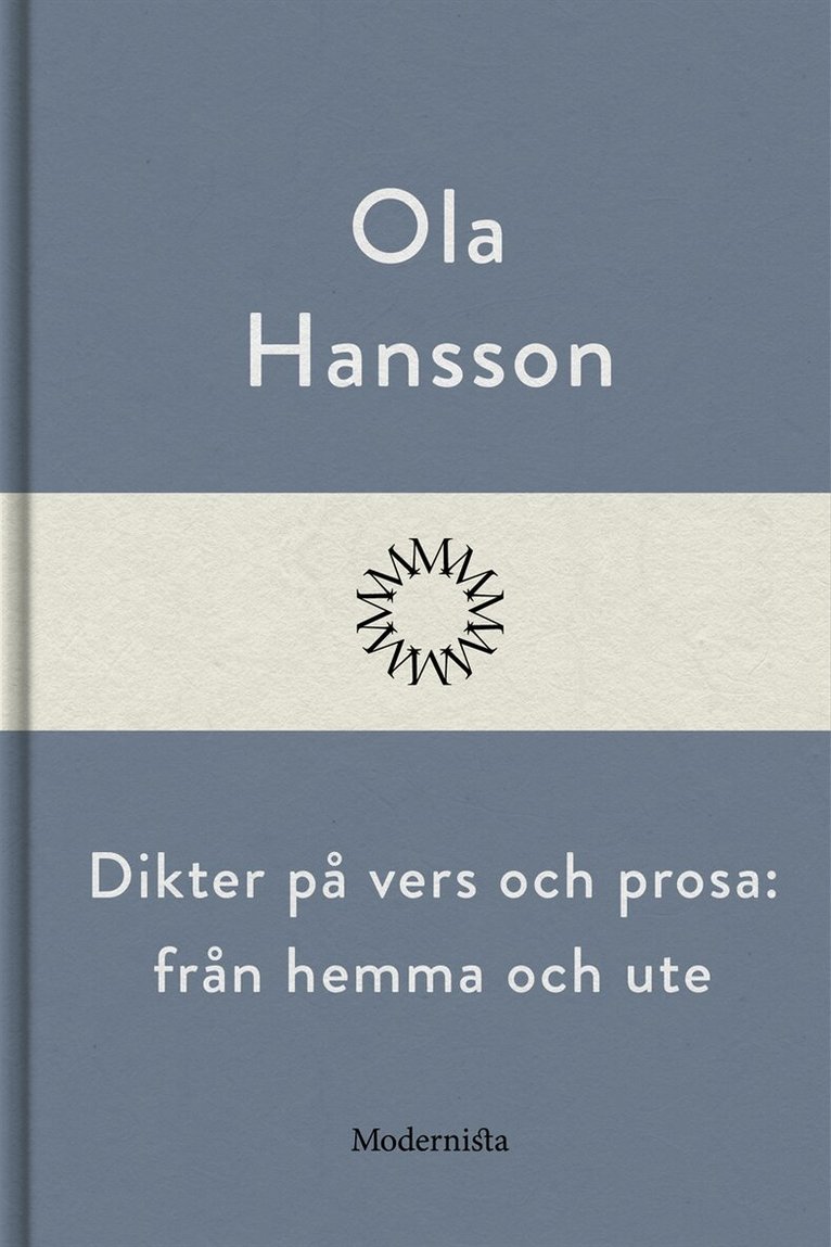 Ola Hansson - Dikter på vers och prosa: från hemma och ute, E-bok
