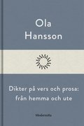 Dikter p vers och prosa: frn hemma och ute