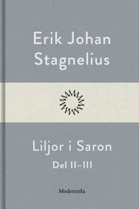 Liljor i Saron (Del II-III)