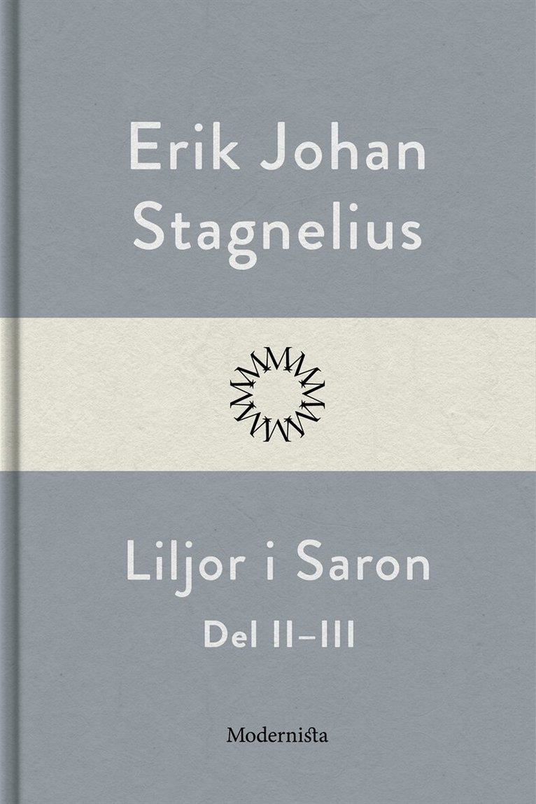 Erik Johan Stagnelius - Liljor i Saron (Del II-III), E-bok