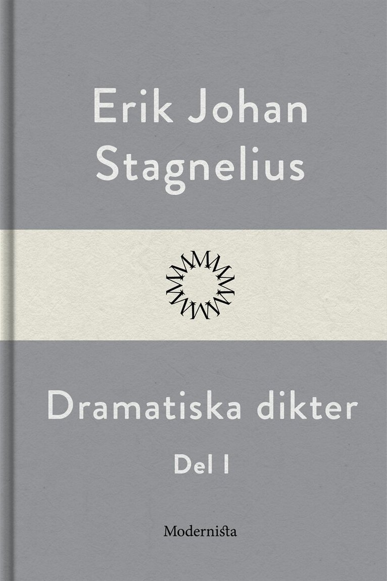 Erik Johan Stagnelius - Dramatiska dikter I, E-bok